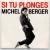 Si tu plonges Michel Berger