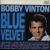Blue velvet Bobby Vinton